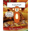 I Love Fruit!: Starring Brownie Monkey