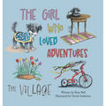 The Girl Who Loved Adventures: The Village