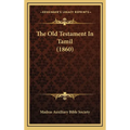 The Old Testament In Tamil (1860)