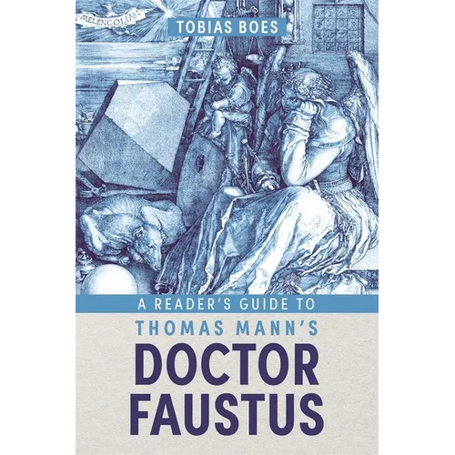 A Reader's Guide to Thomas Mann's Doctor Faustus