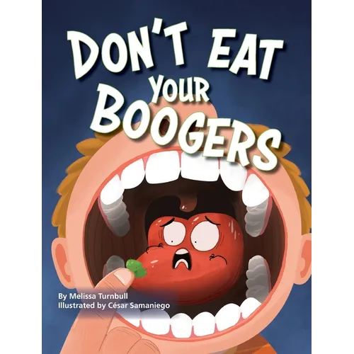 Don't Eat Your Boogers