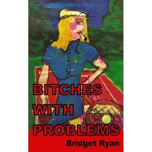 Bitches with Problems