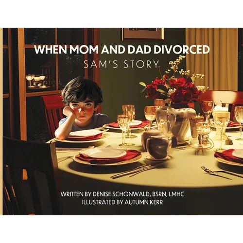WHEN MOM AND DAD DIVORCED Sam's Story