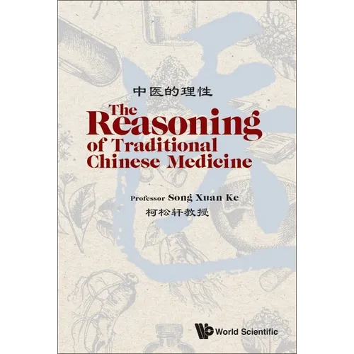 The Reasoning of Traditional Chinese Medicine