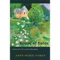 House of Fields: Memories of a Rural Education
