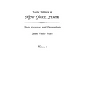 Early Settlers of New York State: Their Ancestors and Descendants. a Monthly Magazine. the Original Nine Volumes Reprinted in Two. Volume I: Magazine