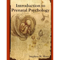 Introduction to Prenatal Psychology