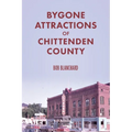 Bygone Attractions of Chittenden County