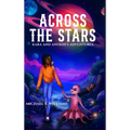 Across the Stars: Kara and Anokhi's adventures