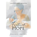 Fractured Hope: A Mother's Fight for Justice