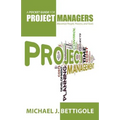 A Pocket Guide for Project Managers: Maximize People, Process, and Tools