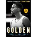 Golden: The Miraculous Rise of Steph Curry