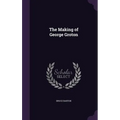 The Making of George Groton