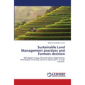Sustainable Land Management practices and Farmers decision