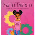 Issa the Engineer: A Curious Girl's Journey into the World of Engineering