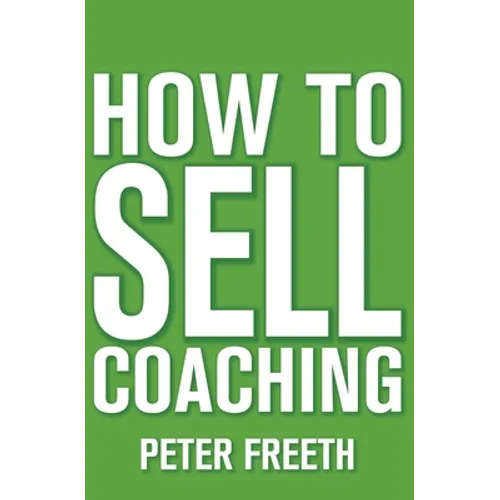 How to Sell Coaching: Get More Coaching Clients