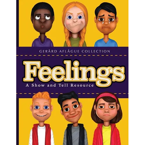 Feelings: A Show and Tell Resource