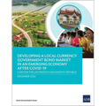 Developing a Local Currency Government Bond Market in an Emerging Economy After Covid-19: Case for the Lao People's Democratic Republic