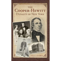 The Cooper-Hewitt Dynasty of New York