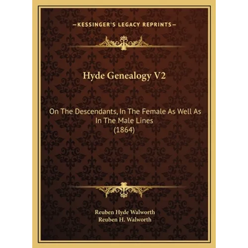 Hyde Genealogy V2: On The Descendants, In The Female As Well As In The Male Lines (1864)