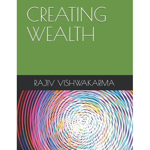 Creating Wealth