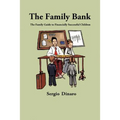 The Family Bank: The Family Guide to Financially Successful Children
