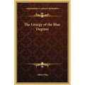 The Liturgy of the Blue Degrees