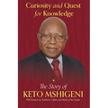 Curiosity and Quest For Knowledge: The Story of Keto Mshigeni, with Elements of Traditions, Culture, and Myths of the Pare People