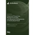 Chemical Properties, Nutritional Quality, and Bioactive Components of Horticulture Food