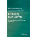 Rethinking Food Systems: Structural Challenges, New Strategies and the Law