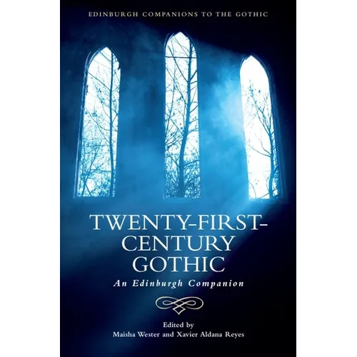 Twenty-First-Century Gothic: An Edinburgh Companion