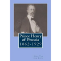 Prince Henry of Prussia: 1862-1929