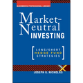 Market Neutral Investing: Long / Short Hedge Fund Strategies