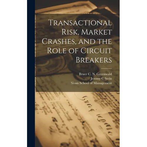 Transactional Risk, Market Crashes, and the Role of Circuit Breakers