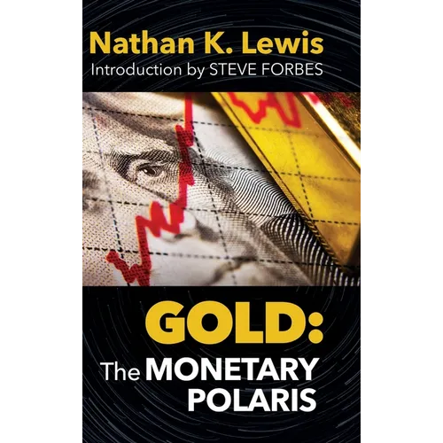 Gold: The Monetary Polaris