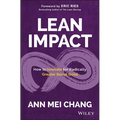 Lean Impact: How to Innovate for Radically Greater Social Good