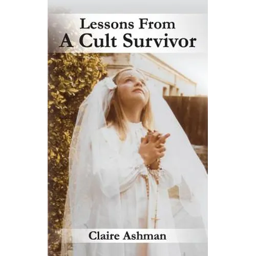 Lessons From A Cult Survivor