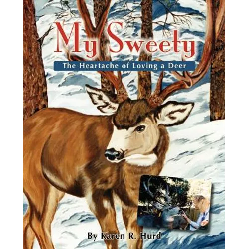 My Sweety - The Heartache of Loving a Deer