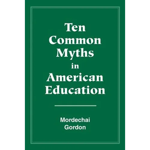 Ten Common Myths in American Education