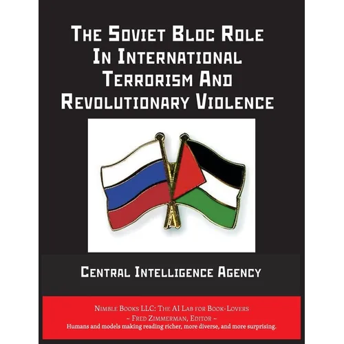 The Soviet Bloc Role In International Terrorism And Revolutionary Violence