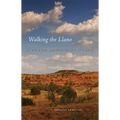 Walking the Llano: A Texas Memoir of Place