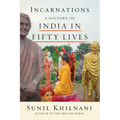 Incarnations: A History of India in Fifty Lives