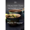 39 Healthy Teas: You Can Make at Home