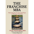 The Franchise MBA: Mastering the 4 Essential Steps to Owning a Franchise