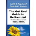 The Get Real Guide to Retirement: The Balanced, Down-to-Earth Guide to a Rewarding and Happy Retirement