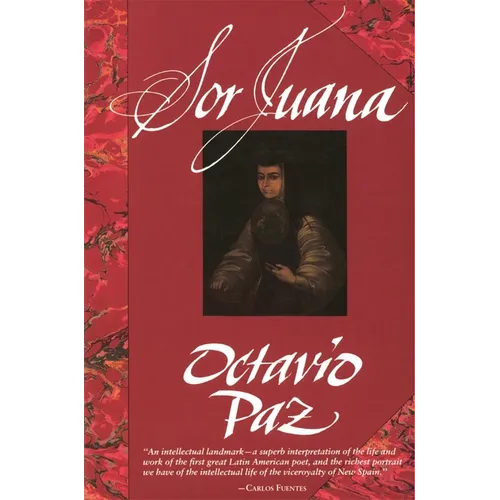 Sor Juana: Or, the Traps of Faith