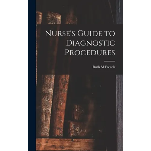 Nurse's Guide to Diagnostic Procedures