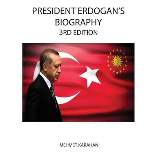 President Erdogan's Biography (3rd Edition)