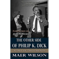The Other Side of Philip K. Dick: A Tale of Two Friends