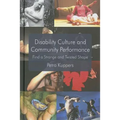 Disability Culture and Community Perform: Find a Strange and Twisted Shape